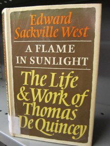 A Flame in the Sunlight:The Life & Work of Thomas De Quincey by Edward Sackville West